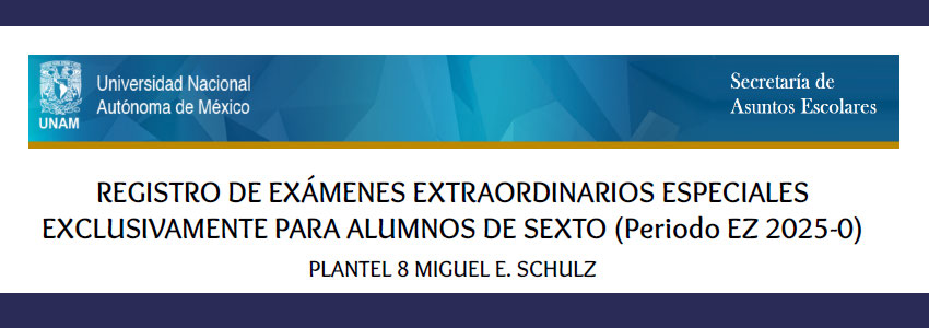REGISTRO DE EXÁMENES EXTRAORDINARIOS ESPECIALES EXCLUSIVAMENTE PARA ALUMNOS DE SEXTO (Periodo EZ 2025-0)